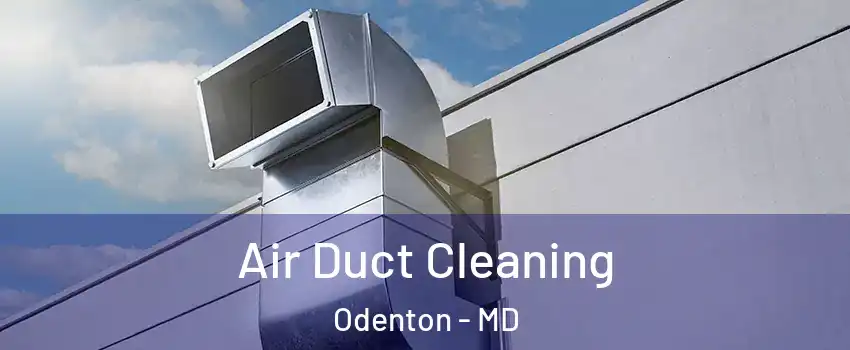  Air Duct Cleaning Odenton - MD