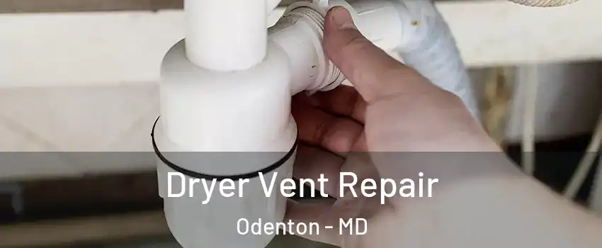  Dryer Vent Repair Odenton - MD