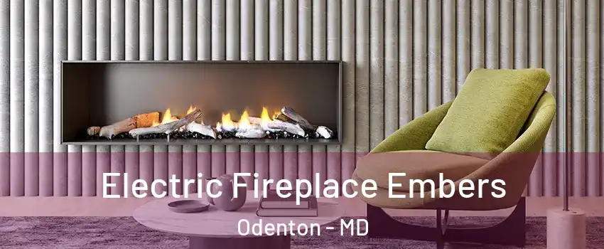  Electric Fireplace Embers Odenton - MD