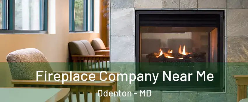  Fireplace Company Near Me Odenton - MD