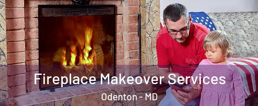  Fireplace Makeover Services Odenton - MD