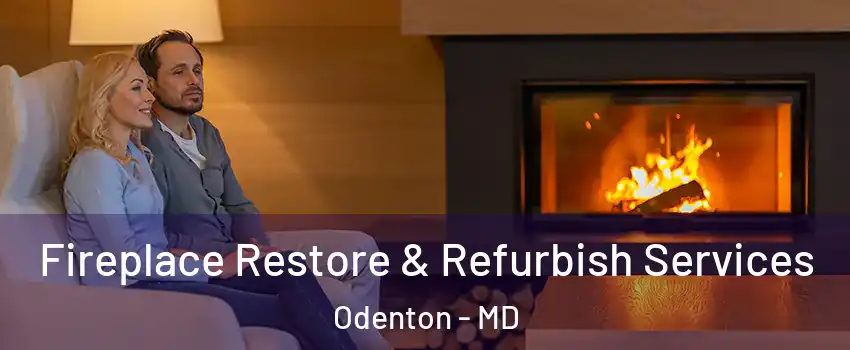  Fireplace Restore & Refurbish Services Odenton - MD
