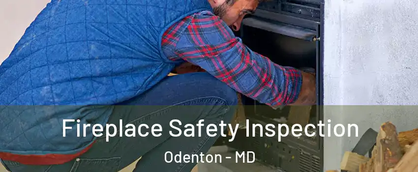  Fireplace Safety Inspection Odenton - MD