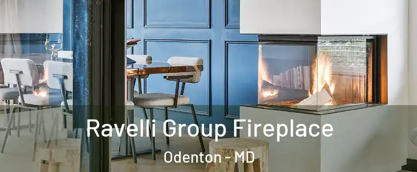  Ravelli Group Fireplace Odenton - MD