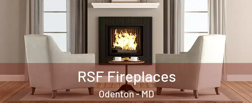  RSF Fireplaces Odenton - MD