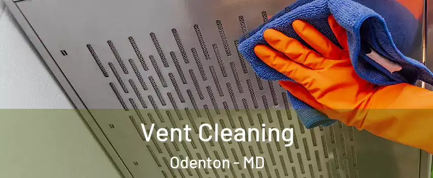  Vent Cleaning Odenton - MD